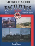 Baltimore & Ohio Facilities in Color, Vol. 3: Western Region Hardcover MT