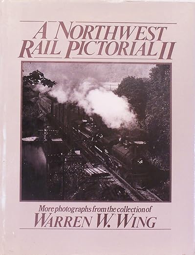 Northwest Rail Pictorial II Hardcover LN