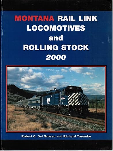 Montana Rail Link: Locomotives and Rolling Stock, 2000 Paperback MT