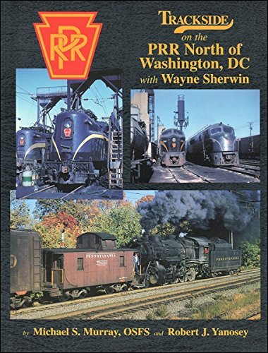 Trackside on the Prr North of Washington, Dc With Wayne Sherwin Hardcover MT