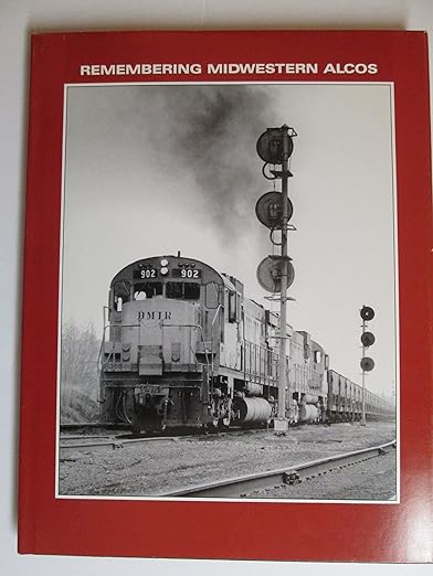 Remembering Midwestern Alcos Hardcover MT