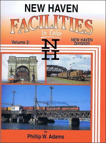 New Haven Facilities in Color, Vol. 2: New Haven Division Hardcover MT