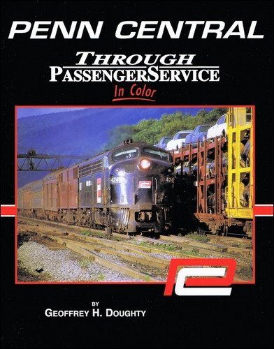 Penn Central Through Passenger Service in Color Hardcover MT