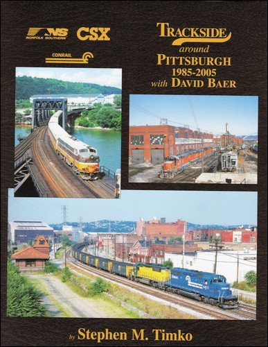 Trackside around Pittsburgh 1965-2005 with David Baer Hardcover MT