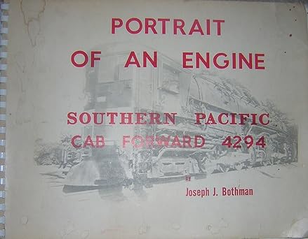 Portrait of an Engine: Southern Pacific Cab Forward #4294 paperback