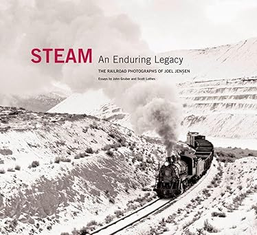 Steam: An Enduring Legacy: The Railroad Photographs of Joel Jensen Hardcover VG