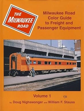 Milwaukee Road Color Guide to Freight and Passenger Equipment, Vol. 1 Hardcover LN