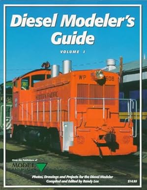 Diesel Modeler's Guide: Photos, Drawings and Projects for the Diesel Modeler: 1 VG
