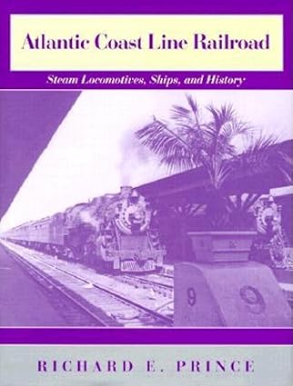Atlantic Coast Line Railroad: Steam Locomotives, Ships, and History HC Book VG