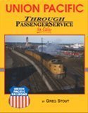 Union Pacific Through Passenger Service in Color Hardcover LN