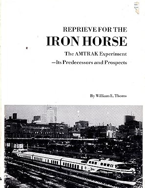Reprieve for the iron horse hardcover