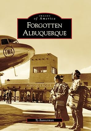 Forgotten Albuquerque (Images of America) Paperback LN