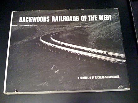 Backwoods railroads of the West; Hardcover LN