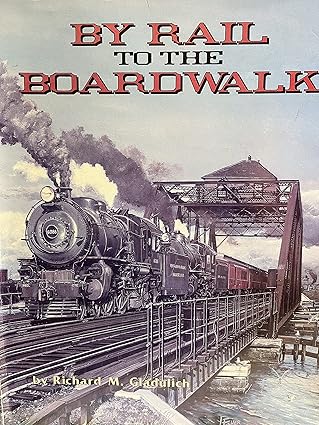 By Rail to the Boardwalk Hardcover LN