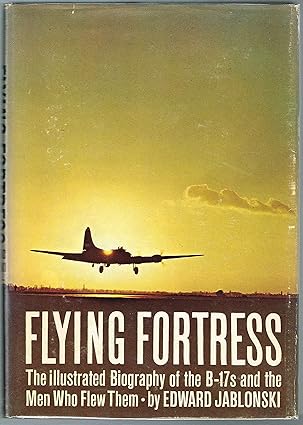 FLYING FORTRESS Hardcover Book by Edward Jablonski VG