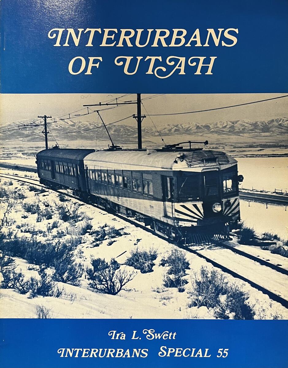 Interurbans of Utah paperback book by Ira L Swett VG
