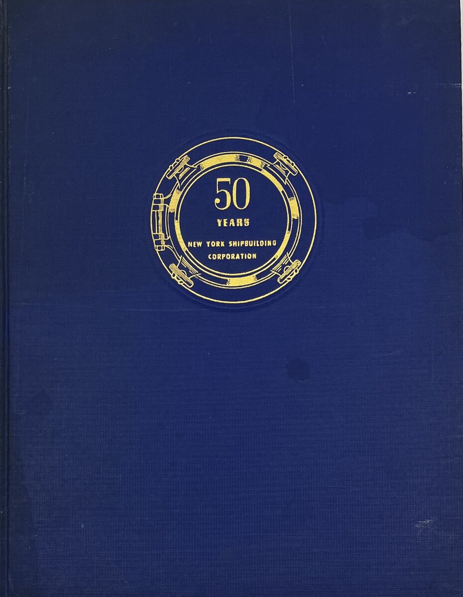50 Years: New York Shipbuilding Corporation, Camden, N.J. Hardcover book VG