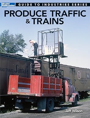 Produce Traffic & Trains paperback book by Jeff Wilson LN