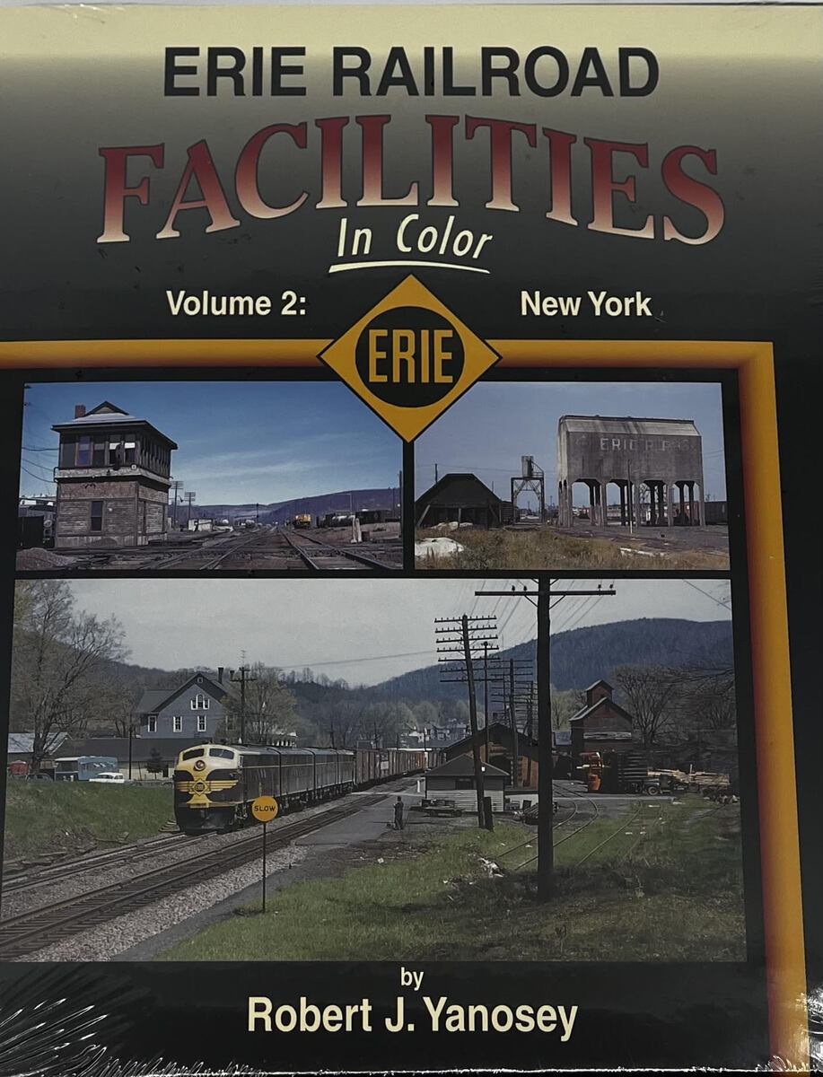 Erie Railroad Facilities in Color, Vol. 2: Hardcover Book By Robert J. Yanosey MT