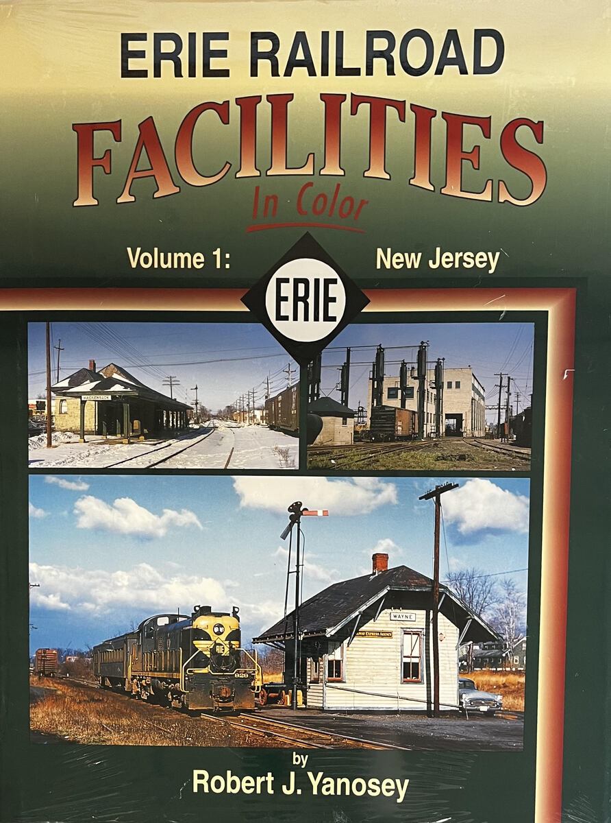 Erie Railroad Facilities in Color, Vol. 1 Hardcover By Robert J. Yanosey MT