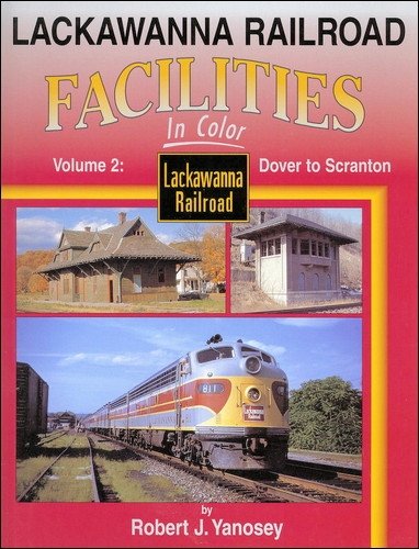 Lackawanna Railroad Facilities in Color Vol2 Hardcover Book By Robert J. Yanosey MT