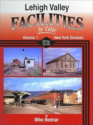 Lehigh Valley Facilities In Color, Vol. 1 Hardcover Book by Mike Bednar MT