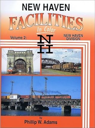 New Haven Facilities in Color, Vol. 2 hardcover book by Phillip W. Adams LN