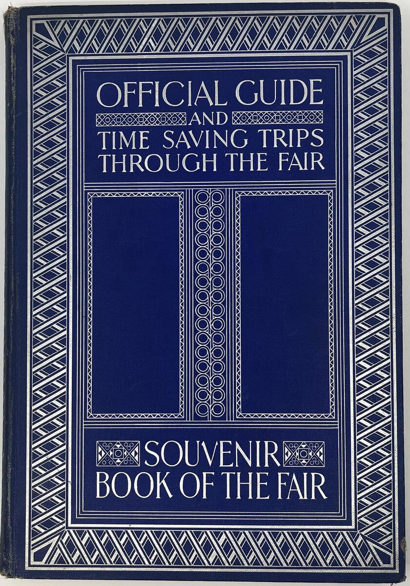 Official Guide and Time Saving Trips through the Fair Souvenir Book of the Fair