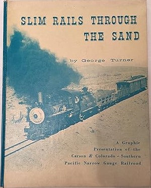 Slim Rails Through the Sand Hardcover Book by George Turner VG