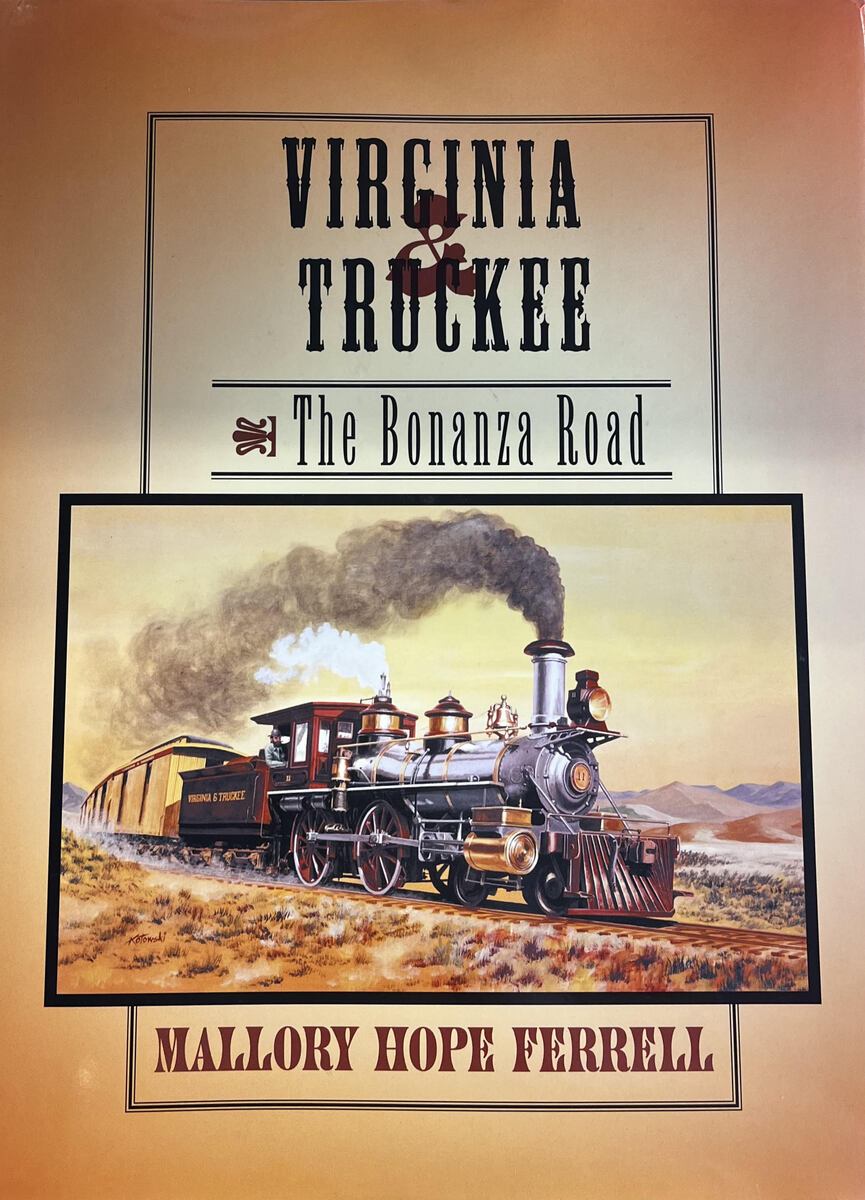 Virginia & Truckee: The Bonanza Road Hardcover book by Mallory Hope Ferrell LN