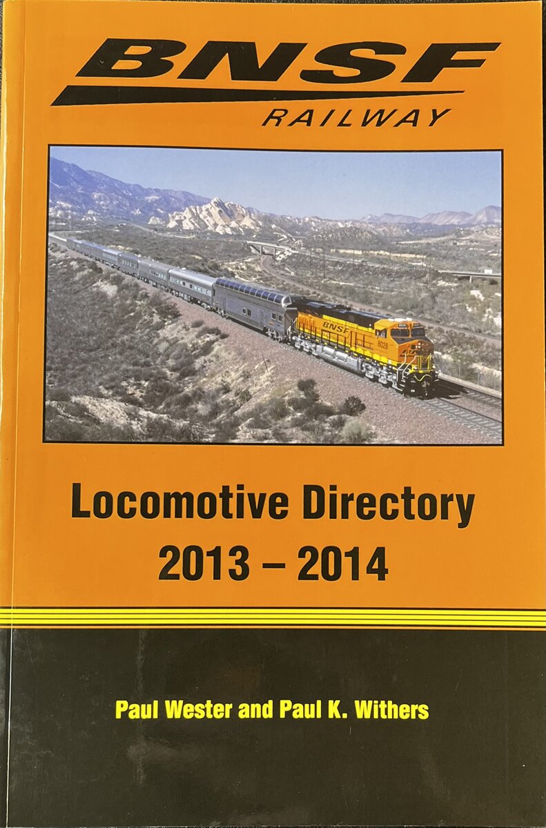 BNSF Railway Locomotive Directory 2013-2014 Paperback Book By Paul Wester VG