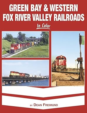 Green Bay & Western Fox River Valley Railroads In Color Hardcover Book By Dean F MT