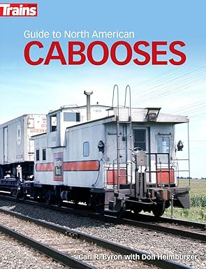 Guide to North American Cabooses Paperback Book By Carl R. Byron EX