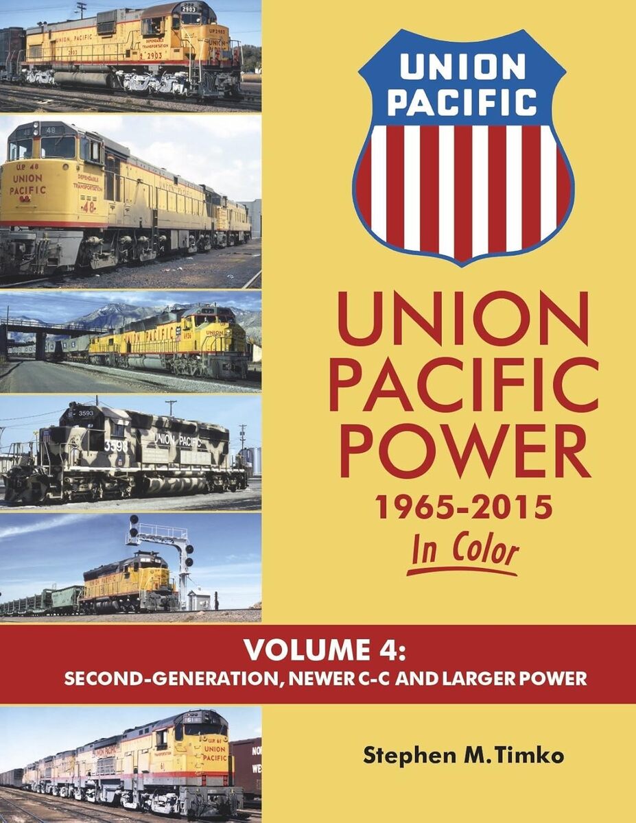 Union Pacific Power In Color Vol 4 Hardcover Book By Stephen M. Timko MT