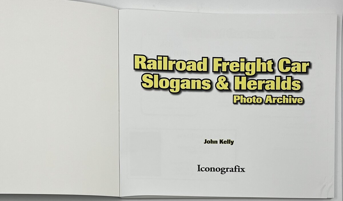 Railroad Freight Car Slogans & Heralds Paperback Book By John Kelly VG