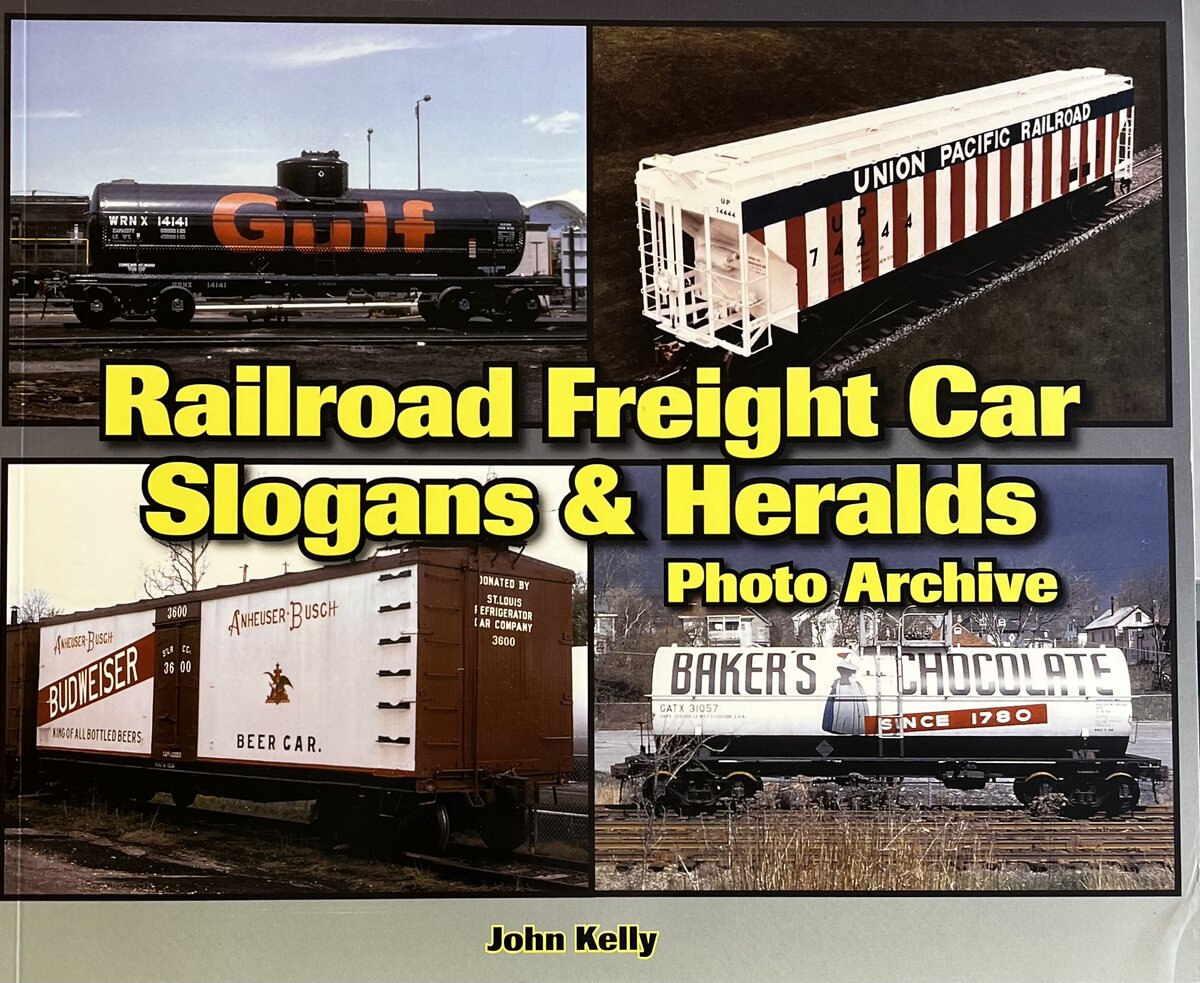 Railroad Freight Car Slogans & Heralds Paperback Book By John Kelly VG