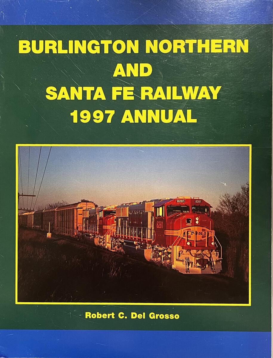 Burlington Northern and Santa Fe Railway 1997 Annual Paperback Book By Robert C. VG