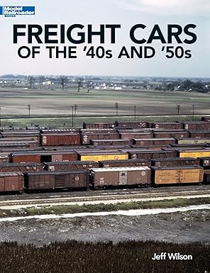 Freight Cars of the '40s and '50s Paperback Book By Jeff Wilson EX