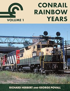 Conrail Rainbow Years Volume 1 Paperback Book By Richard Herbert, George Povall EX