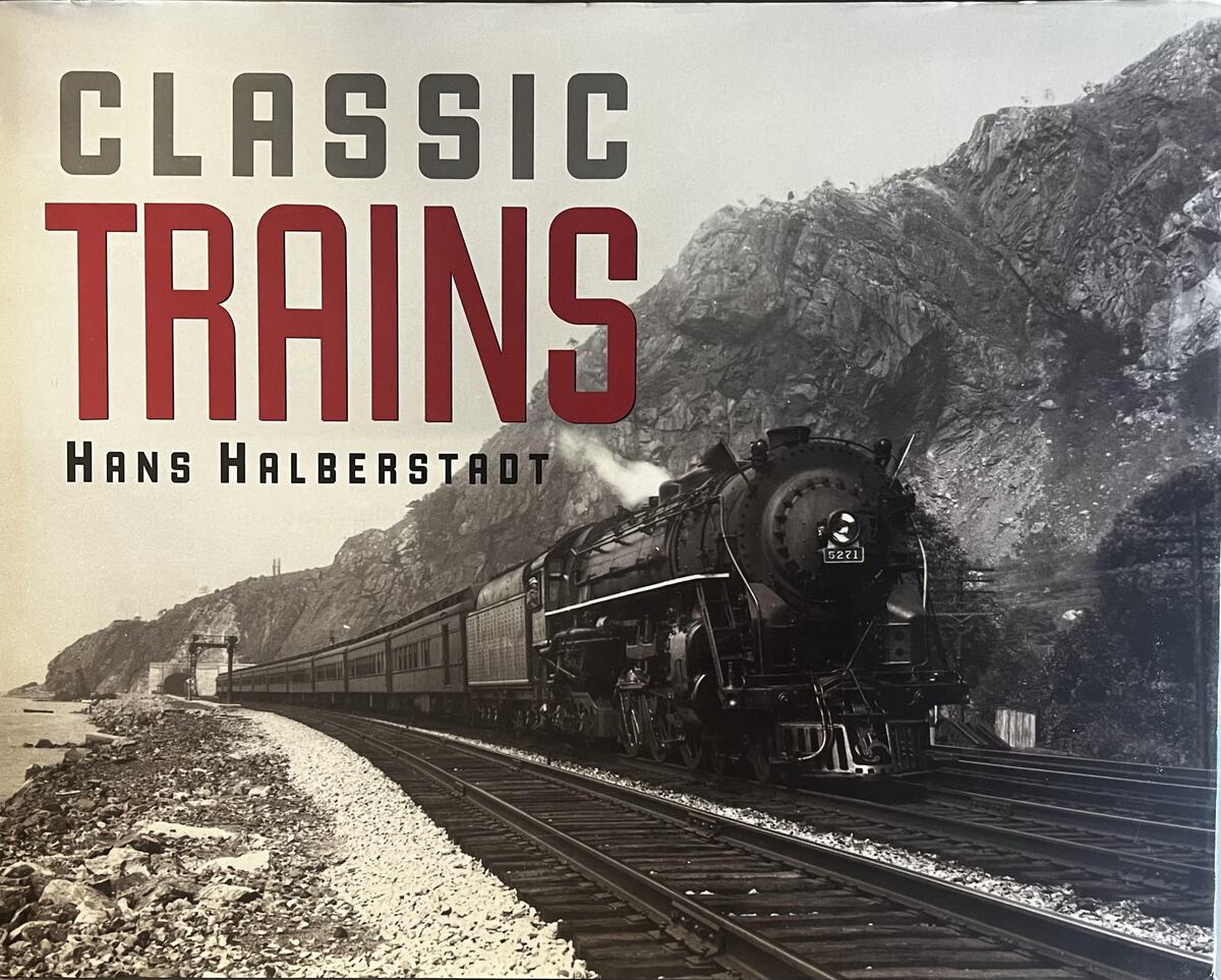 Classic Trains Hardcover Book By Hans Halberstadt VG