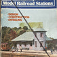 Scratchbuilding and Kitbashing Model Railroad Stations Paperback Book Bob Hayden