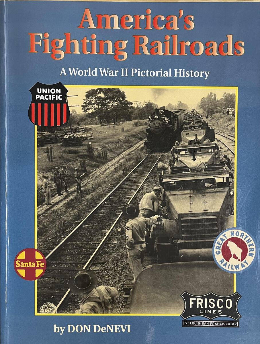 America's Fighting Railroads Paperback Book By Don DeNevi EX