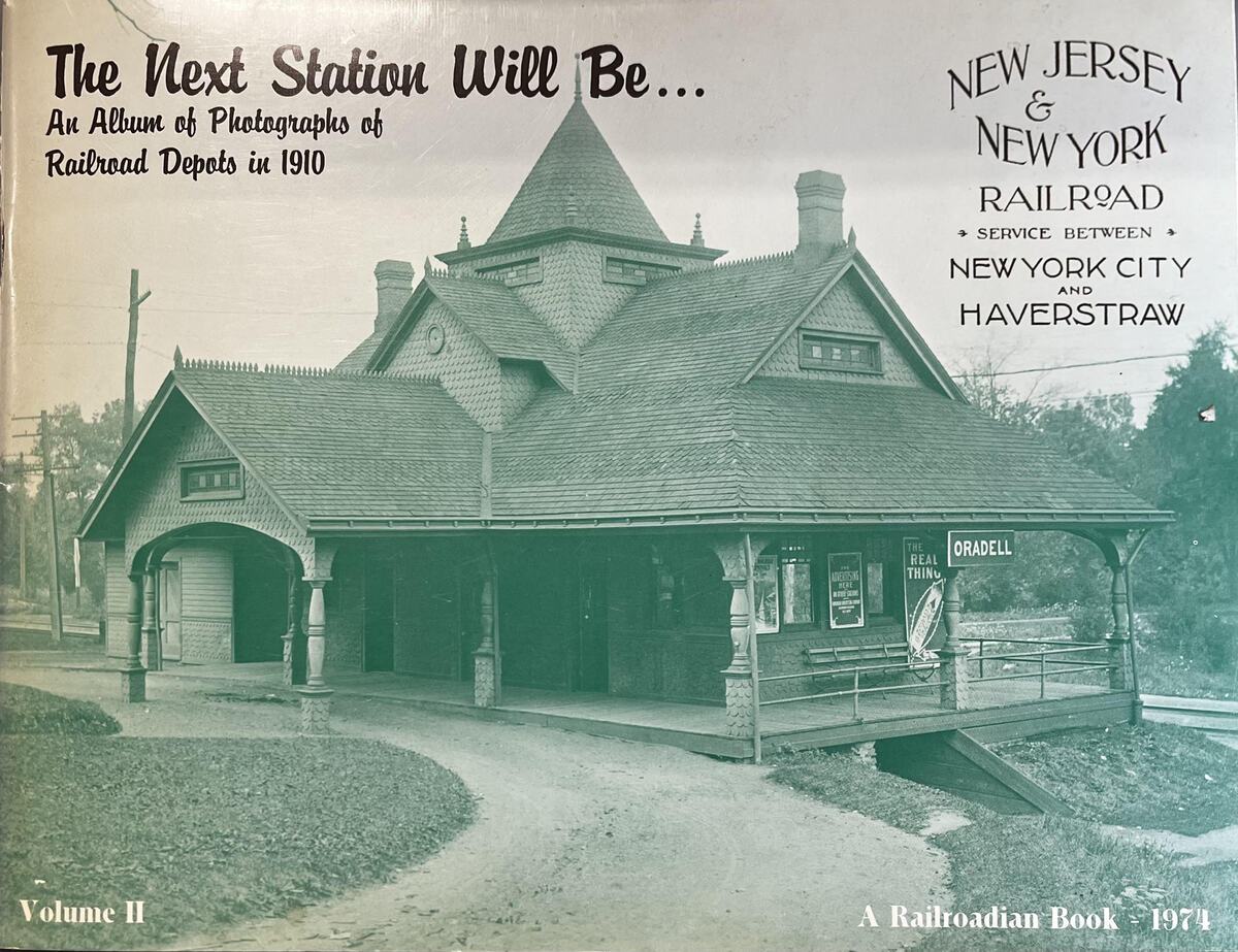 The Next Station Will Be: An Album of Photographs of Railroad Depots in 1910 Vo2 VG