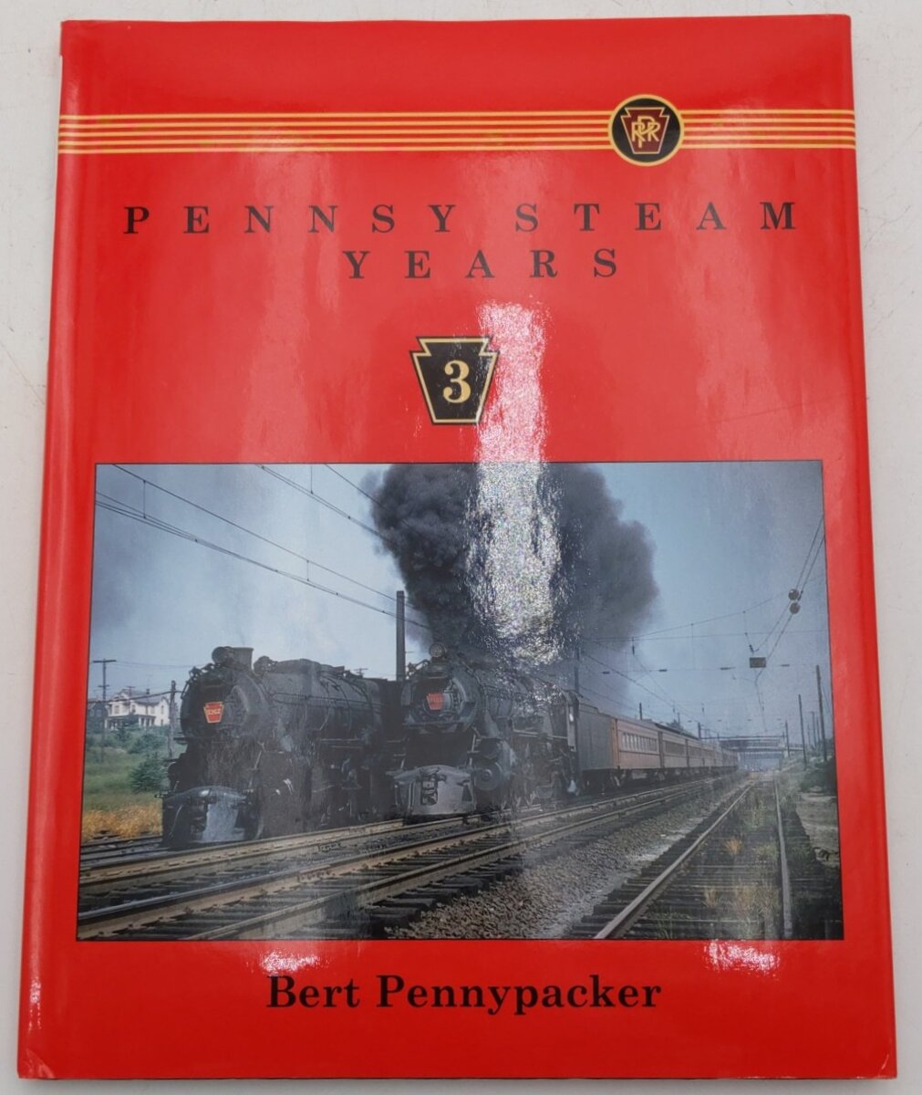 Pennsy Steam Years Vol.3 Hardcover Book By Bert Pennypacker EX