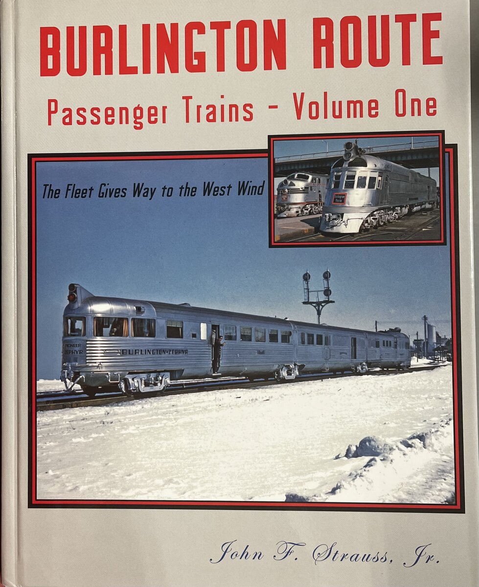 Burlington Route Passenger Trains, Vol. 1 Hardcover Book  John F. Strauss Jr. EX