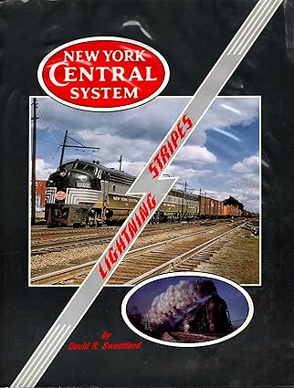 New York Central System: Lightning Stripes Hardcover Book By David R. Sweetland EX