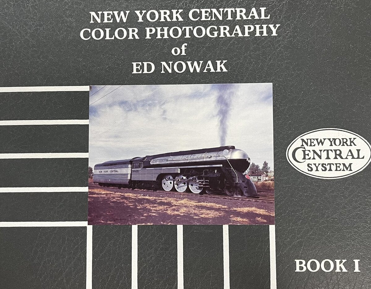 New York Central Color Photography of Ed Nowak, Book 1 Hardcover Book Ed Nowak EX