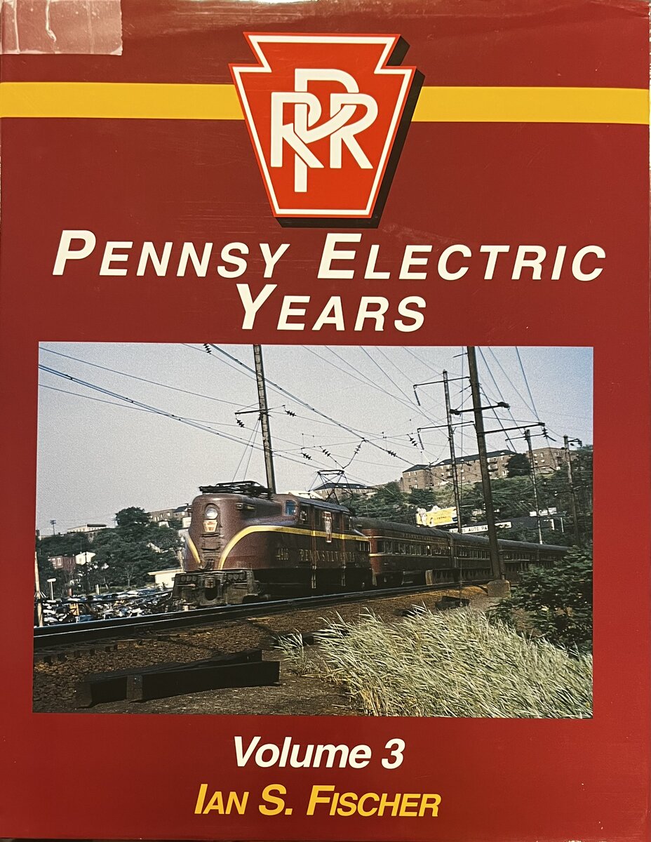 Pennsy Electric Years, Vol. 3 Hardcover Book By Ian S. Fischer VG