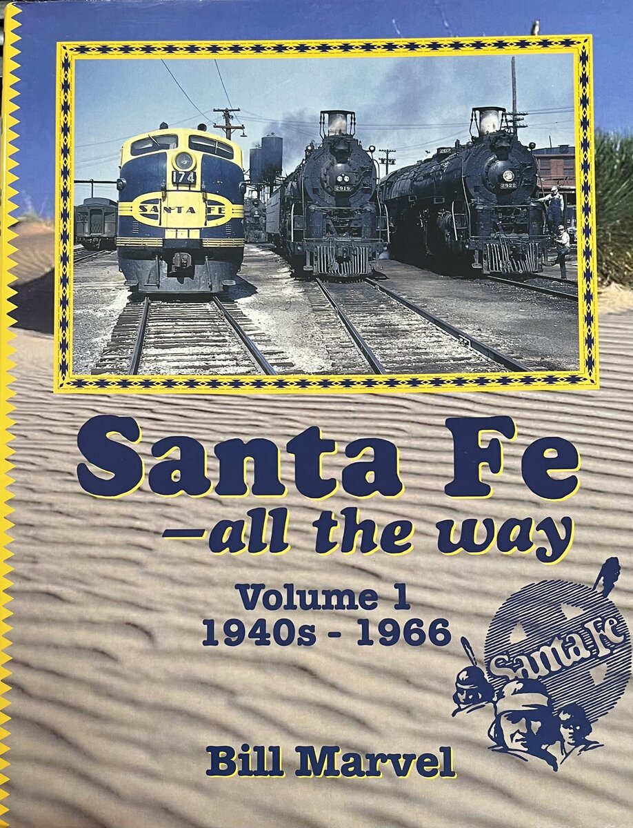 Santa Fe - All the Way, Vol. 1: 1940s - 1966 Hardcover Book By Bill Marvel EX