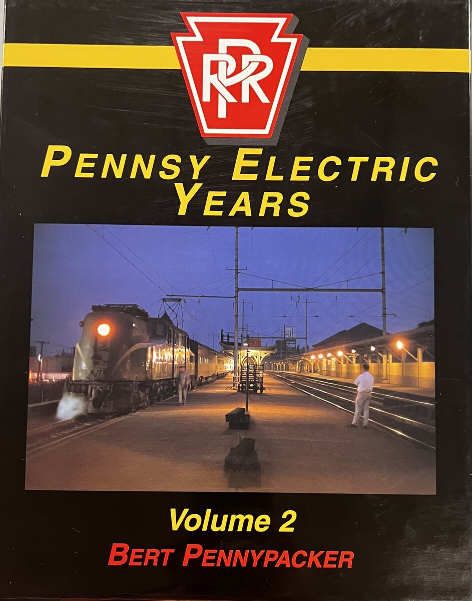 Pennsy Electric Years, Vol. 2 Hardcover Book By Bert Pennypacker EX